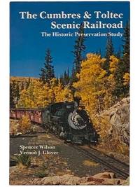 The Cumbres & Toltec Scenic Railroad: The Historic Preservation Study