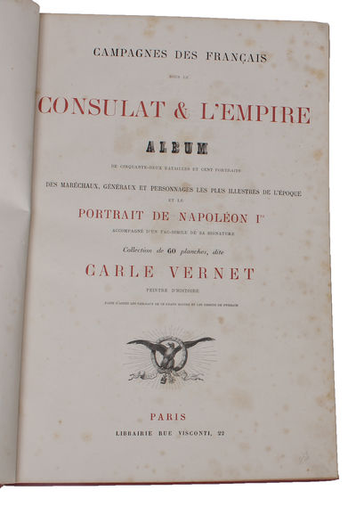 Campagnes des Francais sous le Consulat et l'Empire. Album de cinquante-deux Batailles et cent Portraits des Maréchaux, Généraux et Personnages les plus illustres de l'Epoque, et le Portrait de Napoléon Ier accompagné d'un Fac-similé de sa Signat... (photo 2)