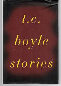 Stories The Collected Stories Of T. Coraghessan Boyle