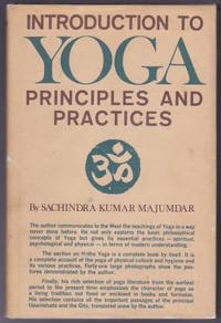Introduction to Yoga Principles and Practices - SIGNED by Sachindra Kumar Majumdar - 1971