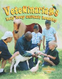 cover of Veterinarians Help Keep Animals Healthy (My Community and Its Helpers)