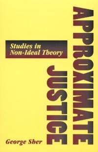Approximate Justice : Studies in Social, Political, and Legal Philosophy