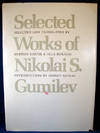 Selected Works of Nikolai S. Gumilev Selected & Translated