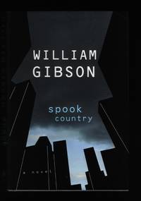 Spook Country by Gibson, William - 2007