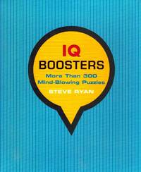 IQ BOOSTERS More Than 300 Mind-Blowing Puzzles