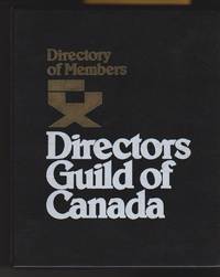 Directors Guild Of Canada: Directory Of Members - 