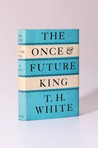 The Once &amp; Future King by T.H. White - 1958