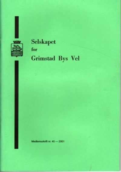 SELSKAPET FOR GRIMSTAD BYS VEL. MEDLEMSSKRIFT