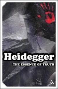 The Essence of Truth: On Plato&#039;s Parable of the Cave and the Theaetetus (Athlone Contemporary European Thinkers) by Martin Heidegger - 2002-06-18