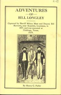 Adventures of Bill Longley by Henry C. Fuller - 1983