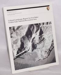 image of Cultural landscape report for Fort Baker Golden Gate National Recreation Area. Fort Baker, Barry and Cronkhite historic district, Marin County,California