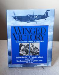 Winged Victory: Reflections of Two Royal Air Force Leaders: A Last Look Back - The Personal...