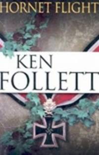 Follett, Ken | Hornet Flight | Signed First Edition Copy by Follett, Ken - 2002