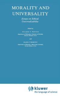 Morality and Universality : Essays on Ethical Universalizability