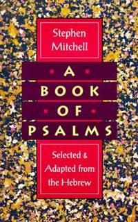 A Book of Psalms : Selected and Adapted from the Hebrew