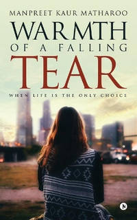 Warmth of a Falling Tear: When Life Is the Only Choice