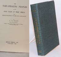 The Tshi-speaking peoples of the Gold Coast of West Africa their religion, manners, customs, laws, language, etc. by Ellis, A. B - 1964