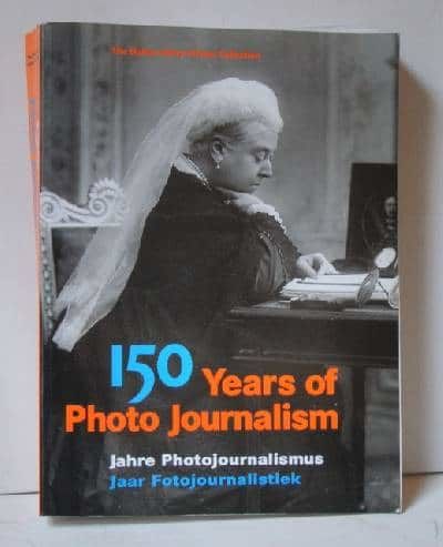 150 years of Photo Journalism./ Jahre…