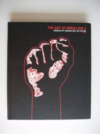 The Art of Rebellion 2  -  World of Urban Art Activism