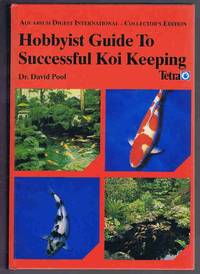 Hobbyist Guide to Successful Koi Keeping Aquarium Digest International Collector's Edition