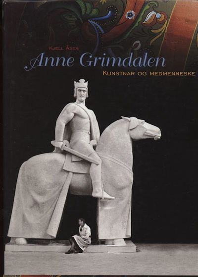 Anne Grimdalen. Kunstnar og medmenneske