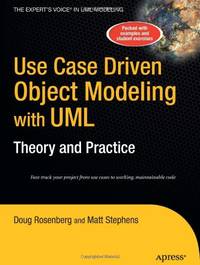 Use Case Driven Object Modeling with UML - Theory and Practice