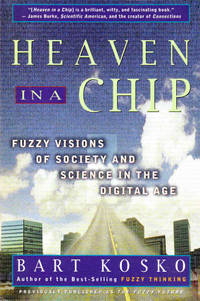 Heaven in a Chip: Fuzzy Visions of Society and Science in the Digital Age