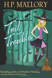 Toil And Trouble: The Jolie Wilkins Series: Volume 2