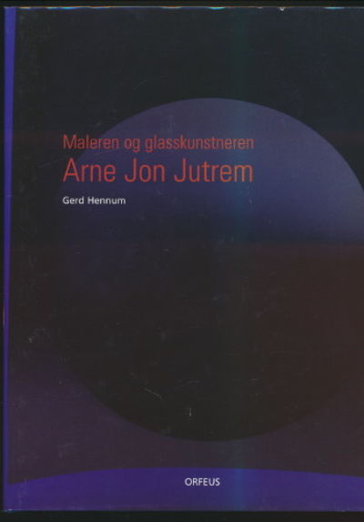 Maleren og glasskunstneren Arne Jon Jutrem