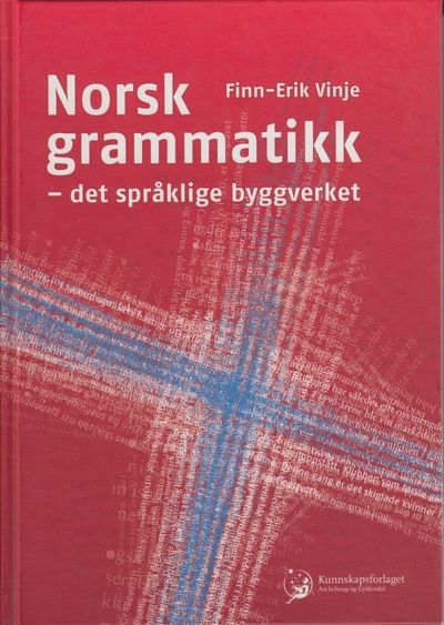 Norsk grammatikk - det språklige byggverket.
