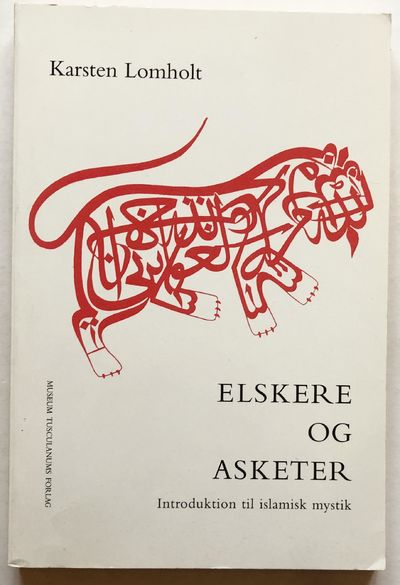 Elskere og asketer. Introduktion til islamisk…