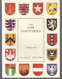 Catalogue 198: The Low Countries. Books and Manuscripts relating to or originating in Holland and Belgium.