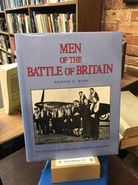 Men of the Battle of Britain: A who was who of the pilots and aircrew, British, Commonwealth and Allied, who flew with Royal Air Force Fighter Command July 10 to October 31, 1940