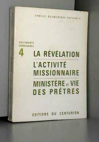 Documents conciliaires tome 4 : la révélation - l'activité missionnaire...