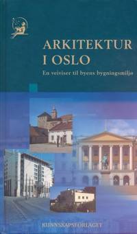 Arkitektur i Oslo. En veiviser til byens…