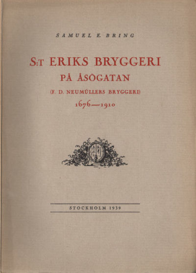 S:T ERIKS BRYGGERI PÅ ÅSÖGATAN (F. D. NEUMÜLLERS…