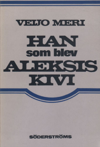 HAN SOM BLEV ALEKSIS KIVI.