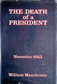 image of The Death of a President: November 20 - November 25, 1963