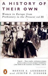 cover of A History of Their Own: Women in Europe from Prehistory to Present Vol II