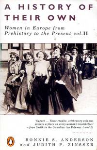 A History of Their Own: Women in Europe from Prehistory to Present Vol II