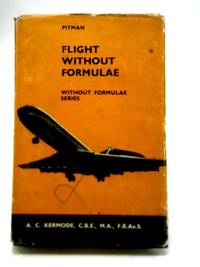 Flight Without Formulae by A C Kermode - 1965