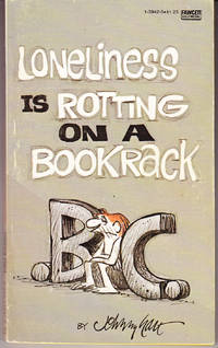 Loneliness is Rotting on a Bookrack: B.C