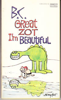 B.C. Great Zot I&#039;m Beautiful by Hart, Johnny - 1976