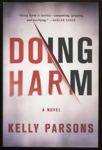image of Doing Harm ; A Novel (Signed) A Novel