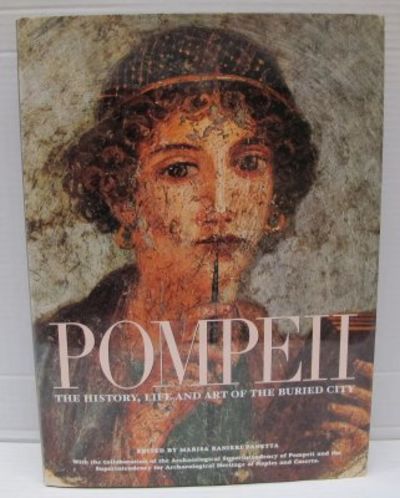 Pompeii. The History, Life and Art of the Buried…