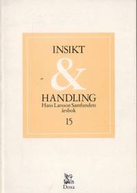 Insikt och handling. 15. Hans Larsson Samfundets…