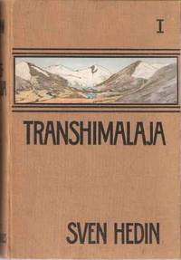 image of Transhimalaja - Entdeckungen Und Abenteuer in Tibet. (Erfter Band) Volume 1 Only