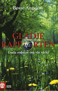 Glädjerapporten. Goda nyheter om vår värld.