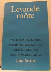 Levande möte. Vilhelm Ekelunds Emersontolkningar…