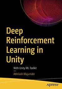 Deep Reinforcement Learning in Unity: With Unity ML Toolkit